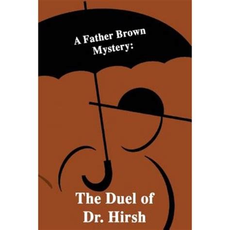 A Father Brown Mystery The Duel of Dr Hirsh PDF