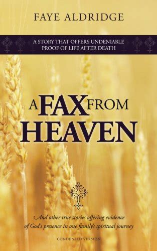A Fax from Heaven And Other True Stories Offering Evidence of God s Presence in One Family s Spiritual Journey Reader