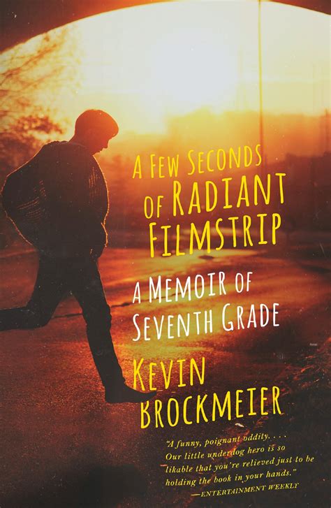 A Few Seconds of Radiant Filmstrip A Memoir of Seventh Grade Reader