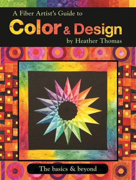 A Fiber Artist Guide to Color and Design The basics and beyond Kindle Editon