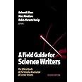 A Field Guide for Science Writers The Official Guide of the National Association of Science Writers Doc