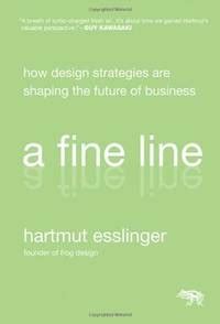 A Fine Line How Design Strategies Are Shaping the Future of Business Kindle Editon