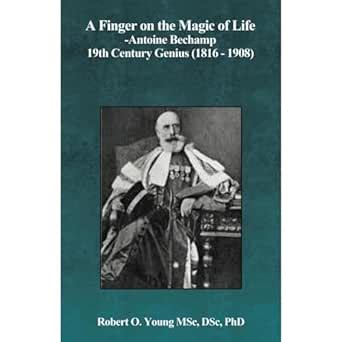 A Finger on the Magic of Life Antoine BeChamp A 19th Century Genius Epub