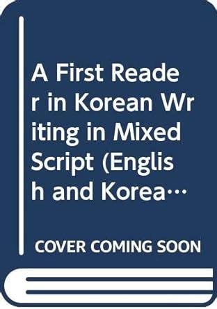 A First Reader in Korean Writing in Mixed Script (English and Korean Edition) Ebook PDF