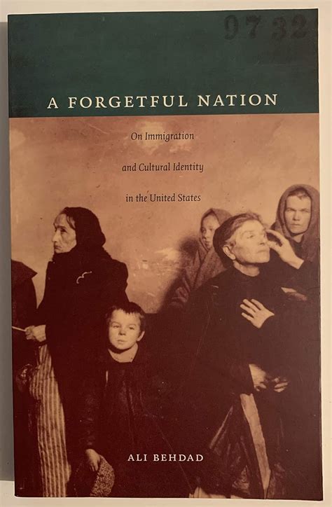 A Forgetful Nation On Immigration and Cultural Identity in the United States Reader