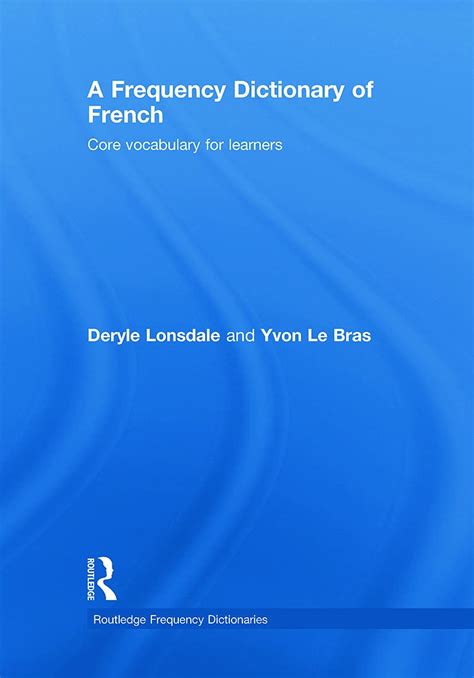 A Frequency Dictionary of French Core Vocabulary for Learners Routledge Frequency Dictionaries Epub