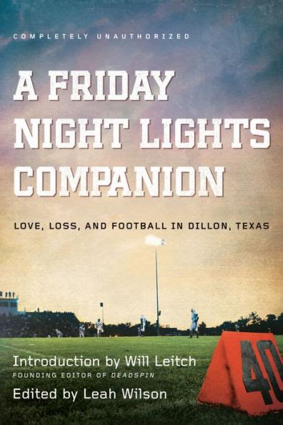 A Friday Night Lights Companion Love Loss and Football in Dillon Texas Doc