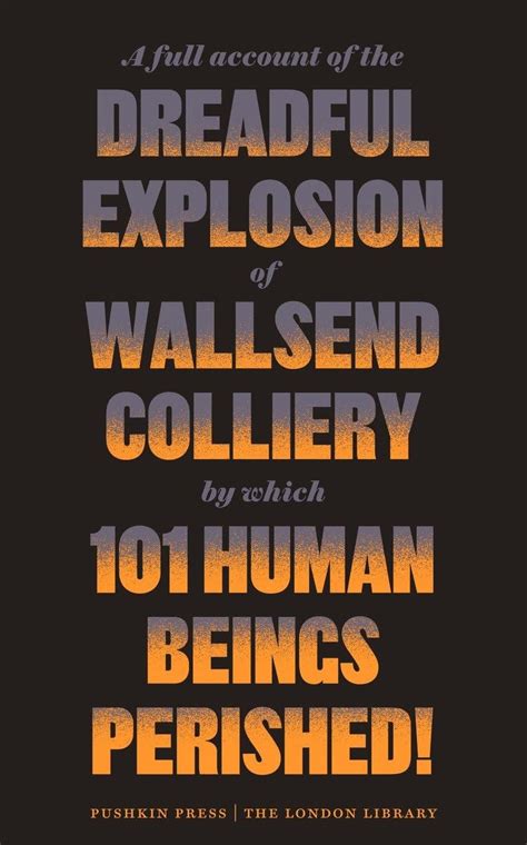 A Full Account of the Dreadful Explosion of Wallsend Colliery by which 101 Human Beings Perished The London Library Epub