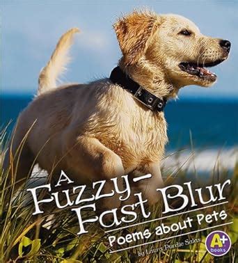 A Fuzzy-Fast Blur: Poems about Pets (A+ Books) PDF