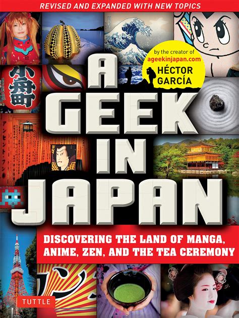 A Geek in Japan Discovering the Land of Manga Anime Zen and the Tea Ceremony Kindle Editon