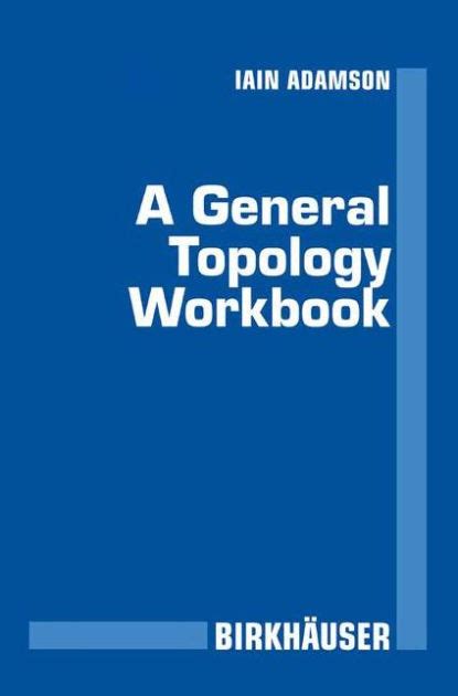 A General Topology Workbook 1st Edition Doc