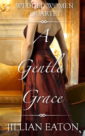 A Gentle Grace Wedded Women Quartet Book 4 Kindle Editon