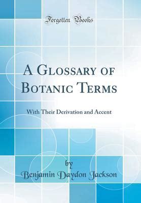 A Glossary of Botanic Terms With Their Derivation and Accent Reprint Epub