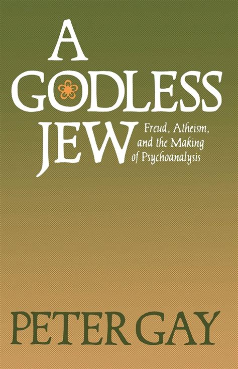 A Godless Jew Freud Atheism and the Making of Psychoanalysis Kindle Editon