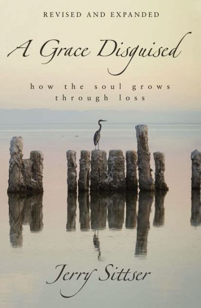 A Grace Disguised How the Soul Grows Through Loss Kindle Editon
