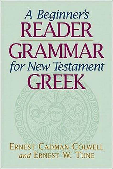 A Grammar for New Testament Greek Reader