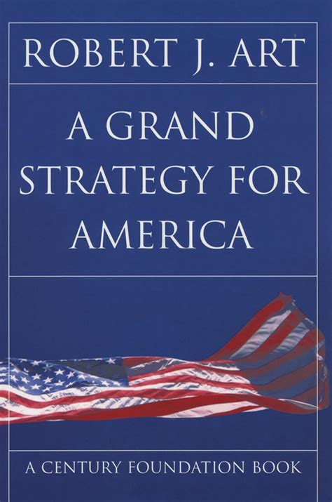 A Grand Strategy for America Cornell Studies in Security Affairs Doc