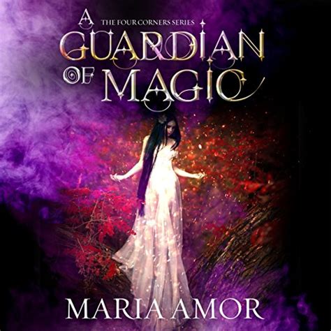 A Guardian Of Magic III A Paranormal Cozy Mystery The 4 Corners Cozy Mysteries Book 3 Reader