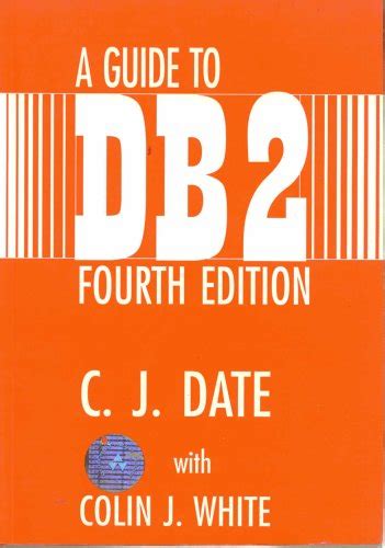 A Guide To Db2 A User*s Guide To The Ibm Product Ibm Database 2 Doc