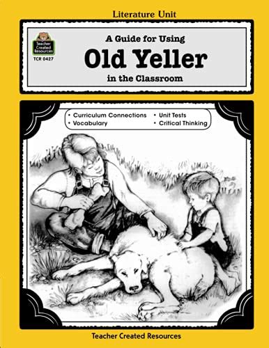 A Guide for Using Old Yeller in the Classroom Literature Units Doc