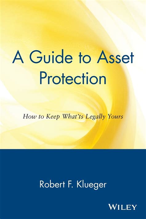 A Guide to Asset Protection How to Keep What's Legally Yours PDF