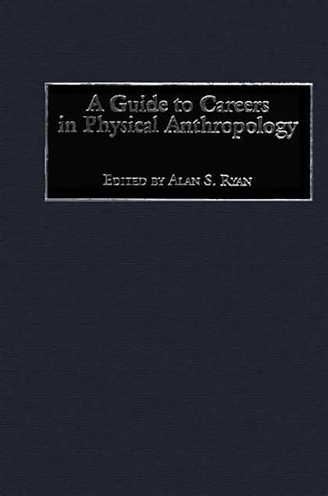 A Guide to Careers in Physical Anthropology Doc