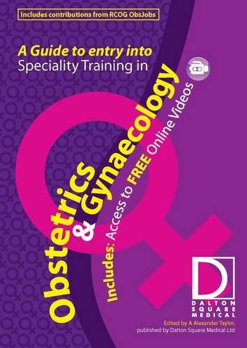 A Guide to Entry into Specialist Training in Obstetrics and Gynaecology Library Version Kindle Editon