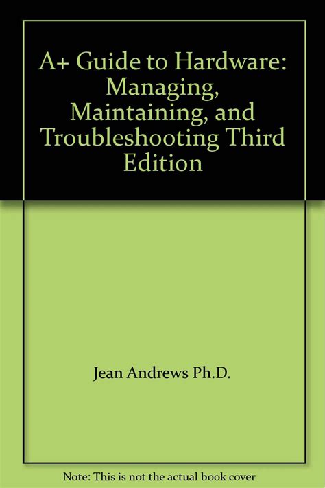 A Guide to Hardware Managing Maintaining and Troubleshooting Third Edition Enhanced PDF