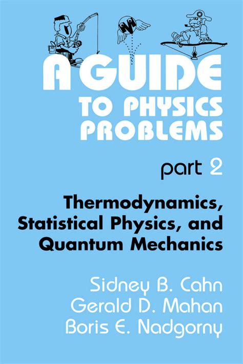 A Guide to Physics Problems Part 2 : Thermodynamics, Statistical Physics, and Quantum Mechanics 1st Kindle Editon