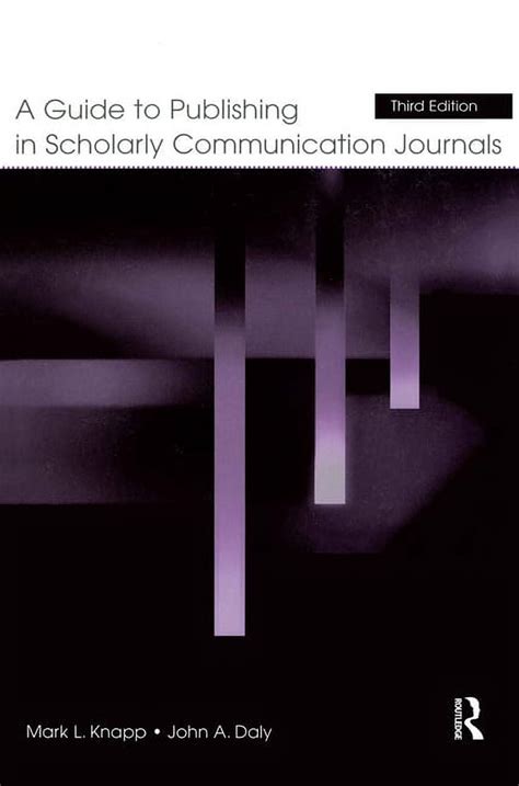 A Guide to Publishing in Scholarly Communication Journals Published for the International Communication Association Kindle Editon
