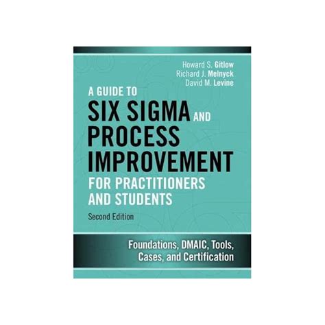 A Guide to Six Sigma and Process Improvement for Practitioners and Students Foundations DMAIC Tools Cases and Certification Epub