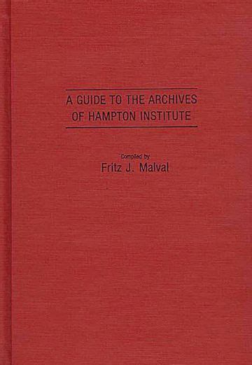 A Guide to the Archives of Hampton Institute Kindle Editon