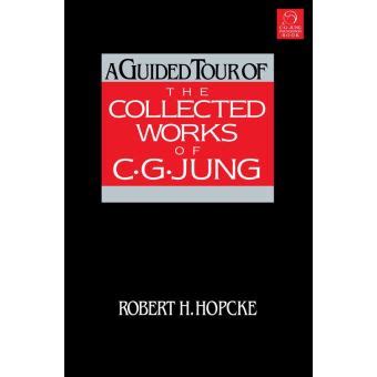 A Guided Tour of the Collected Works of C.G. Jung Ebook PDF