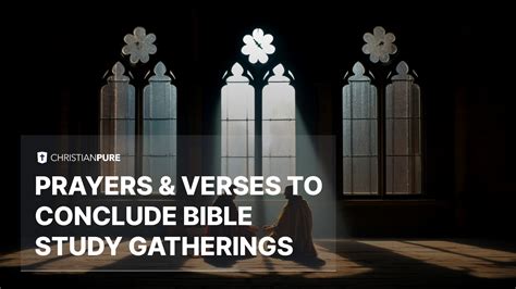 A Guiding Light: Closing Prayers to Conclude Your Bible Study