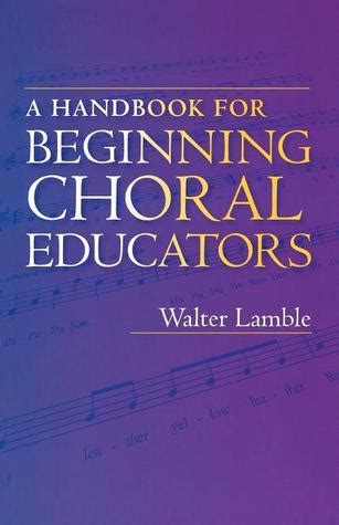 A Handbook for Beginning Choral Educators Kindle Editon