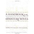A Handbook for Ministers Wives Sharing the Blessing of Your Marriage Family and Home Kindle Editon