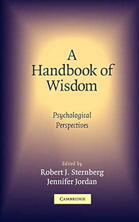 A Handbook of Wisdom Psychological Perspectives Reader