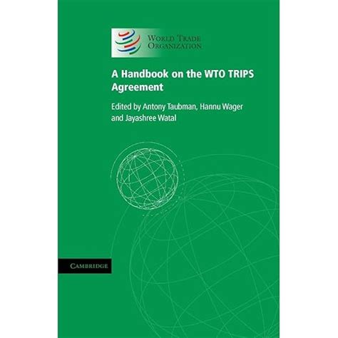 A Handbook on the WTO TRIPS Agreement 1st Edition Reader