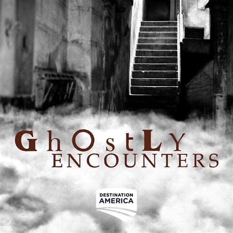 A Haunted History: The Ghostly Encounters