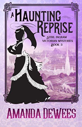A Haunting Reprise Sybil Ingram Victorian Mysteries Volume 3 Doc