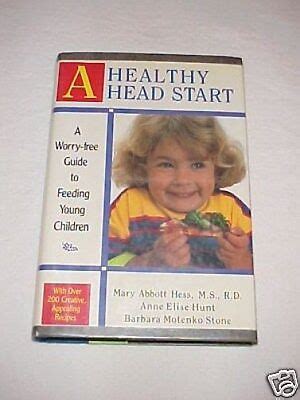 A Healthy Head Start A Worry-Free Guide to Feeding Young Children Epub