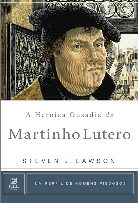 A Heroica Ousadia de Martinho Lutero Portuguese Edition Epub