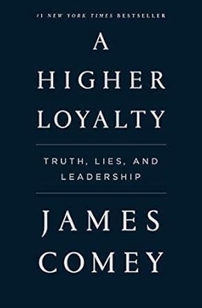 A Higher Loyalty Truth Lies and Leadership Epub