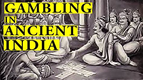 A Historical Perspective: Gambling in Ancient India