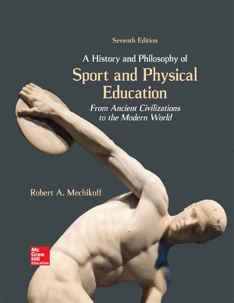 A History and Philosophy of Sport and Physical Education From Ancient Civilizations to the Modern Wo Reader