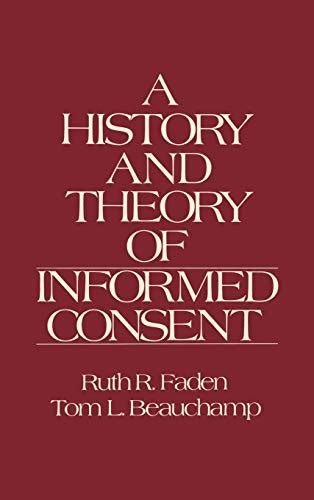 A History and Theory of Informed Consent Reader