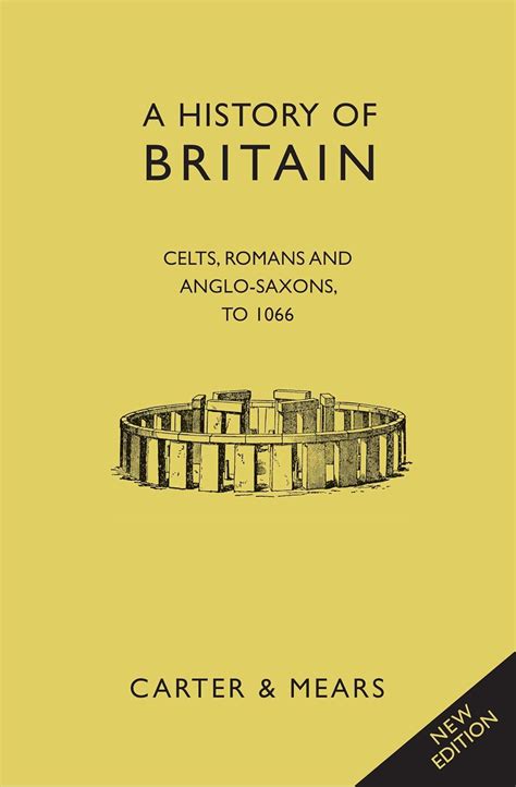 A History of Britain Book 1 The Celts Romans and Anglo-Saxons to 1066 Classic British History Epub