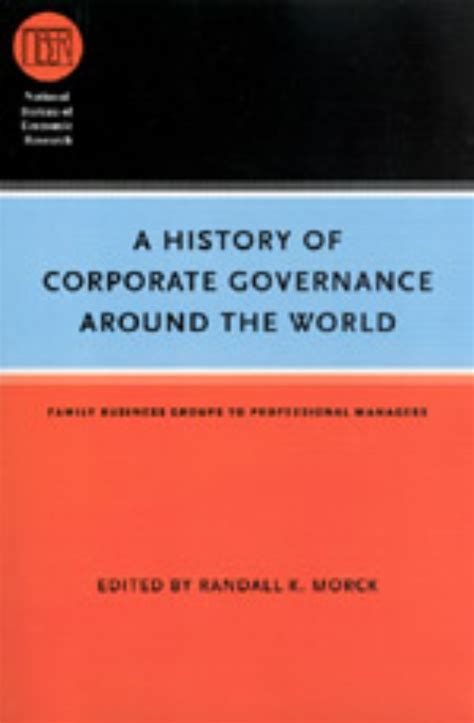 A History of Corporate Governance around the World Family Business Groups to Professional Managers PDF