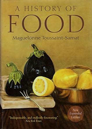 A History of Food 2nd New and Expanded Edition Reader