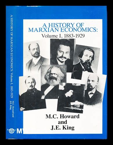 A History of Marxian Economics Vol I 1883-1929 Howard Michael Charles History of Marxian Economic Thought Epub